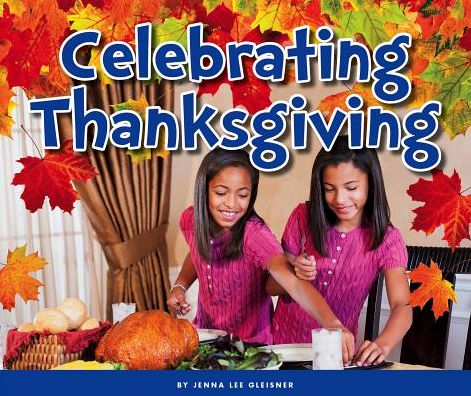 Cover for Jenna Lee Gleisner · Celebrating Thanksgiving (Hardcover Book) (2017)