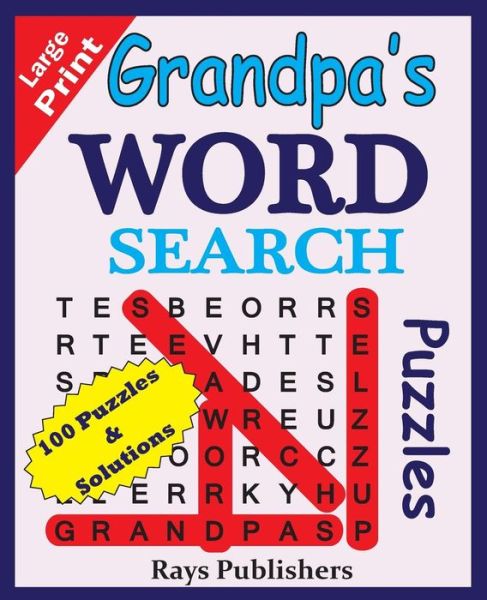 Cover for Rays Publishers · Grandpa's Word Search Puzzles (100 Puzzles for Hours of Challenging Fun) (Paperback Book) (2015)