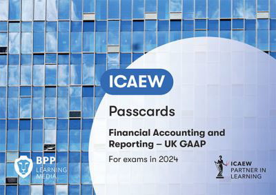 Cover for BPP Learning Media · ICAEW Financial Accounting and Reporting UK GAAP: Passcards (Spiral Book) (2023)