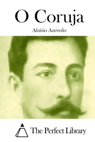 Cover for Aluisio Azevedo · O Coruja (Paperback Bog) (2015)