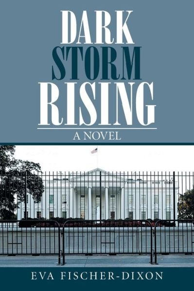Cover for Eva Fischer-Dixon · Dark Storm Rising (Paperback Book) (2016)