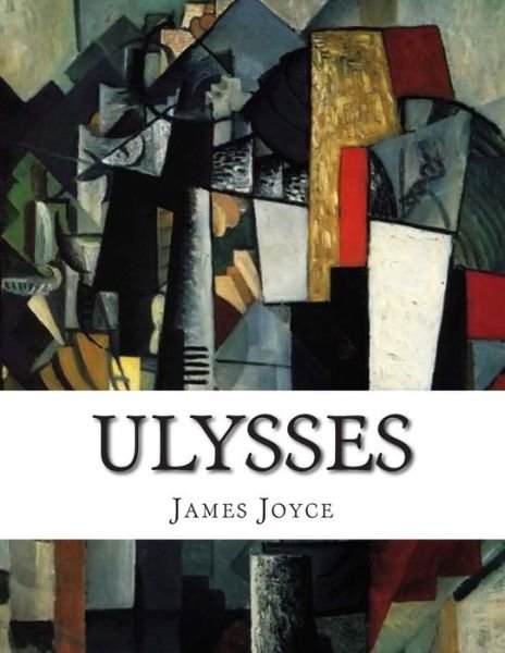Ulysses - James Joyce - Libros - Createspace - 9781515134626 - 18 de julio de 2015