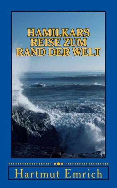 Cover for Hartmut Emrich · Hamilkars Reise Zum Rand Der Welt (Paperback Book) (2015)