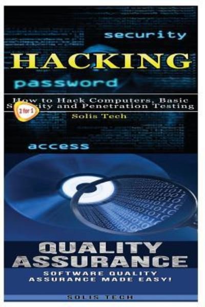 Cover for Solis Tech · Hacking &amp; Quality Assurance (Taschenbuch) (2016)