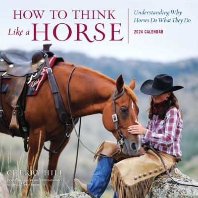 Cover for Cherry Hill · How to Think Like a Horse Wall Calendar 2024: Understanding Why Horses Do What They Do (Calendar) (2023)