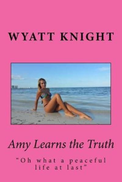 Cover for Wyatt Knight · Amy Learns the Truth (Paperback Bog) (2016)