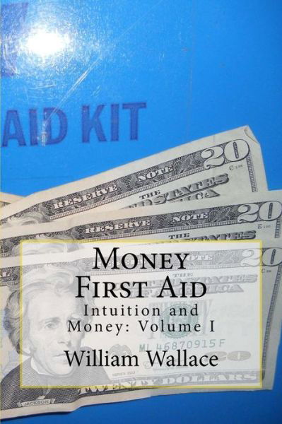 Cover for William Wallace · Money First Aid (Paperback Book) (2016)