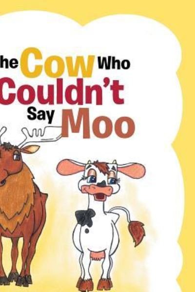 Cover for Frieda Oelrich · The Cow Who Couldn?t Say Moo (Paperback Book) (2017)