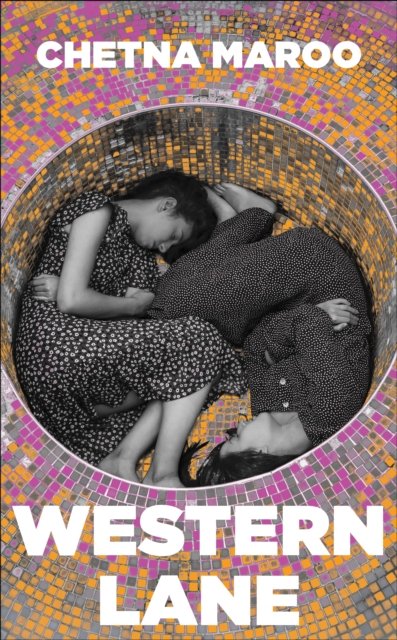 Cover for Chetna Maroo · Western Lane: Shortlisted For The Booker Prize 2023 (Hardcover bog) (2023)