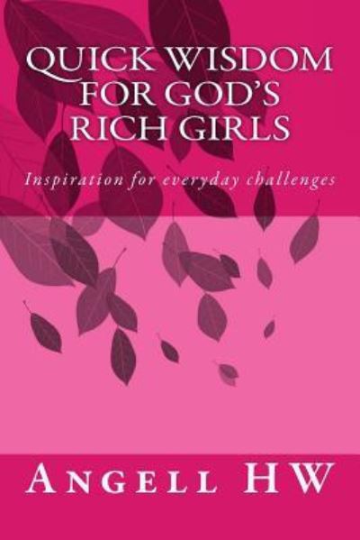 Cover for Angell Hw · Quick Wisdom for God's Rich Girls (Paperback Book) (2016)