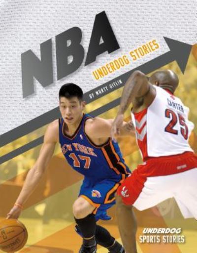 Nba Underdog Stories - Marty Gitlin - Books - ABDO Publishing Co - 9781532117626 - December 15, 2018