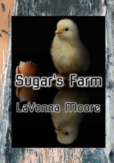 Cover for Lavonna Moore · Sugar's Farm (Paperback Book) (2016)