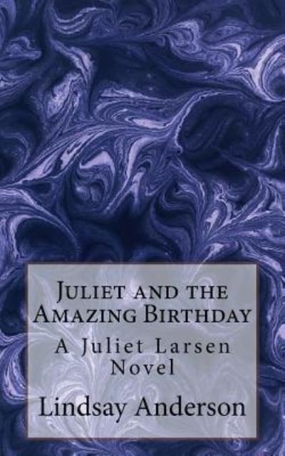 Cover for Lindsay Anderson · Juliet and the Amazing Birthday (Paperback Bog) (2016)