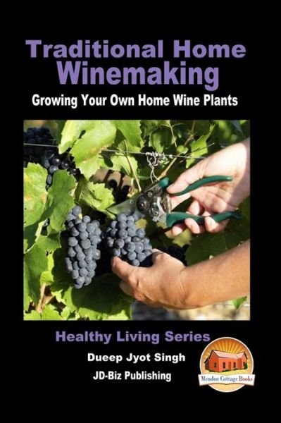 Cover for John Davidson · Traditional Home Winemaking - Growing Your Own Home Wine Plants (Pocketbok) (2016)