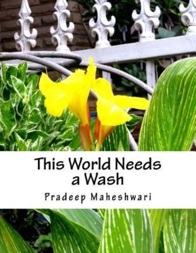 Cover for MR Pradeep Maheshwari · This World Needs a Wash (Paperback Book) (2016)