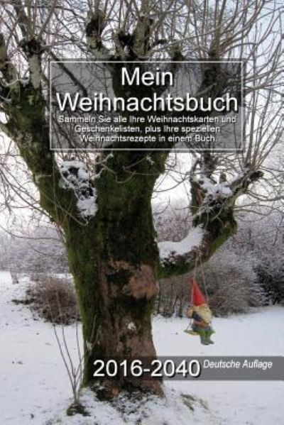 Cover for Gary a McConnell · Mein Weihnachtsbuch 2016-2040 Deutsche Auflage (Paperback Book) (2016)