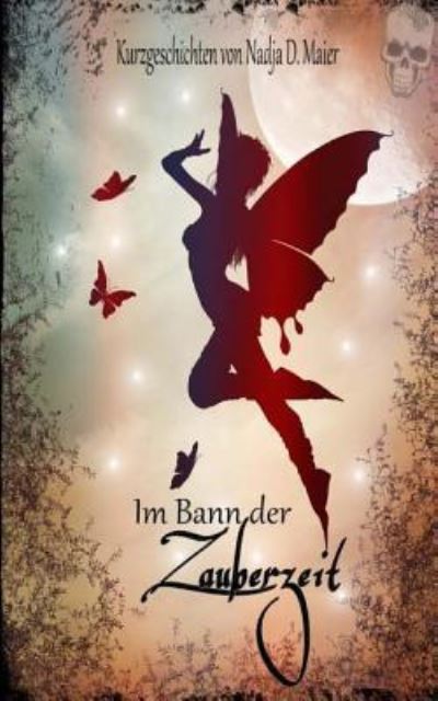 Cover for Nadja D Maier · Im Bann der Zauberzeit (Paperback Book) (2016)