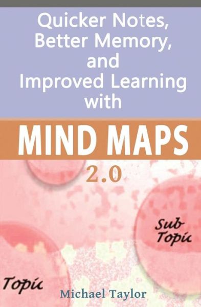 Mind Maps - Michael Taylor - Books - Createspace Independent Publishing Platf - 9781540529626 - August 12, 2012