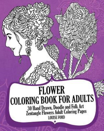 Cover for Louise Ford · Flower Coloring Book For Adults (Paperback Bog) (2017)