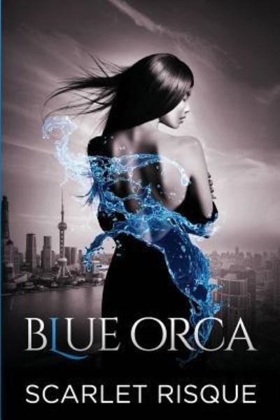 Cover for Scarlet Risque · Blue Orca (Paperback Book) (2017)