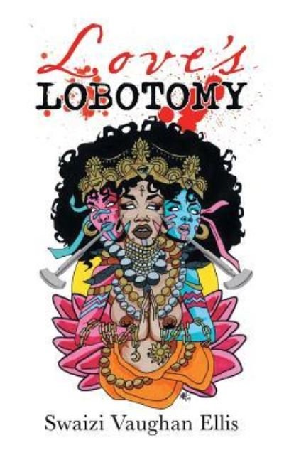 Cover for Swaizi Vaughan Ellis · Love's Lobotomy (Paperback Bog) (2019)