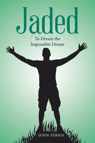 Jaded - John Ferris - Bücher - Authorhouse UK - 9781546288626 - 21. Februar 2018