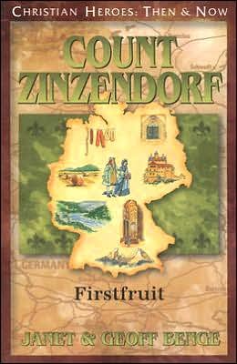 Cover for Janet Benge · Count Zinzendorf: Firstfruit - Christian Heroes: then &amp; Now (Taschenbuch) (2006)