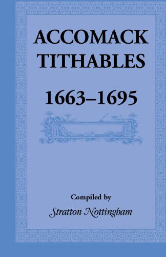 Cover for Stratton Nottingham · Accomack Tithables, 1663-1695 (Pocketbok) (2013)