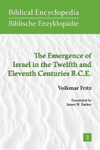 Cover for Volkmar Fritz · The Emergence of Israel in the Twelfth and Eleventh Centuries B.c.e. (Society of Biblical Literature. Biblical Encyclopedia) (Paperback Book) (2011)