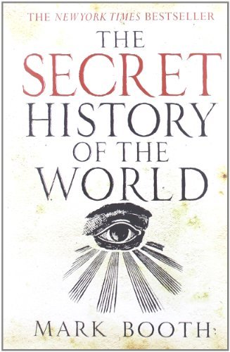 The Secret History of the World - Mark Booth - Książki - Overlook TP - 9781590201626 - 23 lutego 2010
