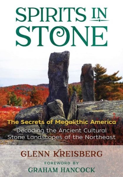 Cover for Glenn Kreisberg · Spirits in Stone: The Secrets of Megalithic America (Paperback Book) (2018)