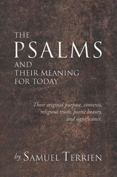 Cover for Samuel Terrien · The Psalms and Their Meaning for Today: Their Original Purpose, Contents, Religious Truth, Poetic Beauty and Significance. (Paperback Book) (2004)