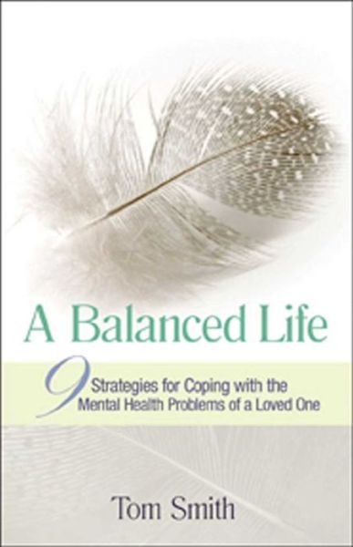 A Balanced Life - Tom Smith - Books - Hazelden Information & Educational Servi - 9781592856626 - August 4, 2008