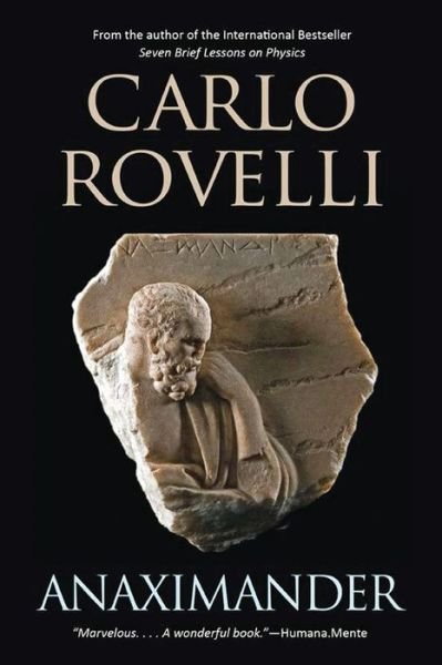 Anaximander - Carlo Rovelli - Books - Westholme Publishing, U.S. - 9781594162626 - September 1, 2016