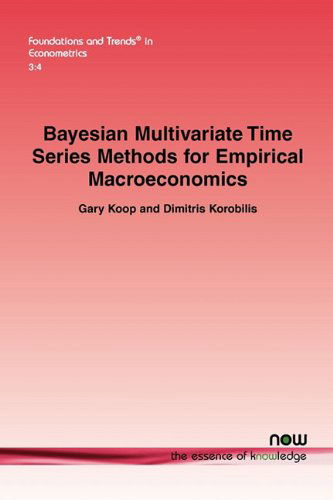 Cover for Gary Koop · Bayesian Multivariate Time Series Methods for Empirical Macroeconomics - Foundations and Trends® in Econometrics (Paperback Book) (2010)