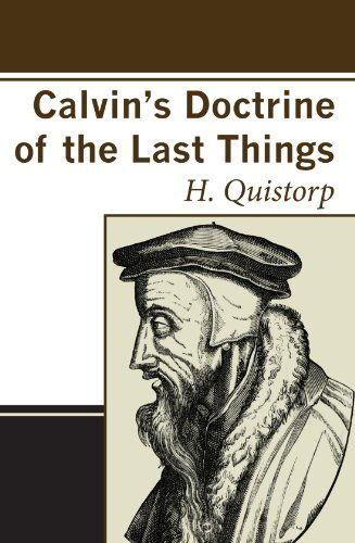 Cover for Heinrich Quistorp · Calvin's Doctrine of the Last Things: (Paperback Book) (2009)