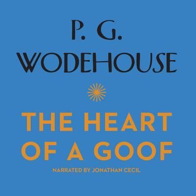 Cover for P G Wodehouse · The Heart of a Goof (CD) (2012)