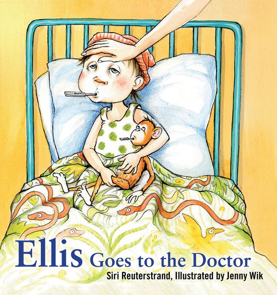 Cover for Siri Reuterstrand · Ellis Goes to the Doctor (Hardcover Book) (2012)