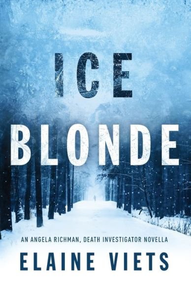 Cover for Elaine Viets · Ice Blonde - Angela Richman, Death Investigator (Paperback Book) (2018)