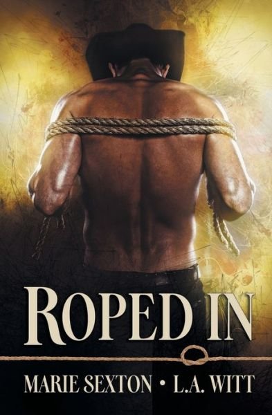 Cover for Marie Sexton · Roped In (Taschenbuch) (2016)