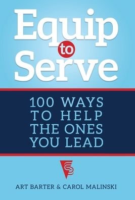 Cover for Art Barter · Equip to Serve: 100 Ways to Help the Ones You Lead (Gebundenes Buch) (2020)