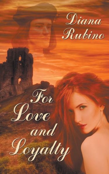 For Love and Loyalty - Diana Rubino - Książki - Wild Rose Press - 9781628304626 - 8 października 2014