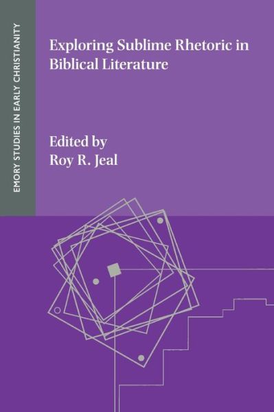 Cover for Roy R. Jeal · Exploring Sublime Rhetoric in Biblical Literature (Book) (2024)