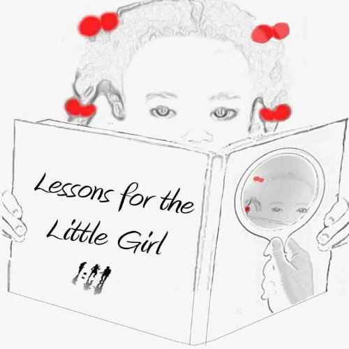 Cover for Jaime A. Gill · Lessons for the Little Girl (Paperback Book) (2014)