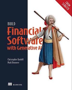 Cover for Chris Kardell · Build Financial Software with Generative AI (From Scratch) (Paperback Book) (2025)