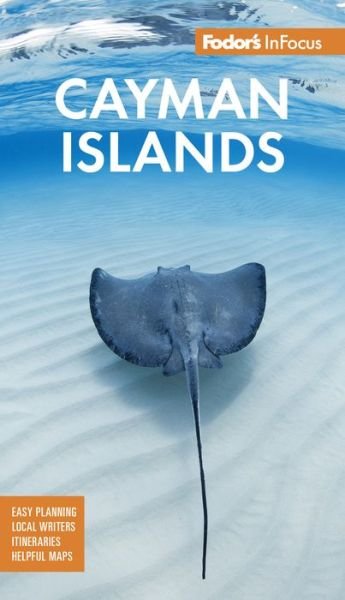 Fodor's InFocus Cayman Islands - Full-color Travel Guide - Fodor's Travel Guides - Books - Random House USA Inc - 9781640973626 - August 12, 2021