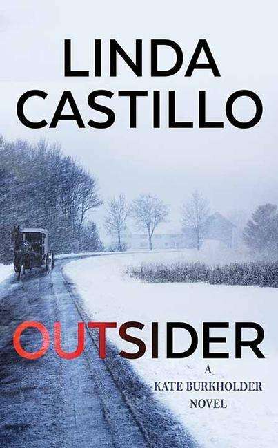 Outsider A Kate Burkholder Novel - Linda Castillo - Books - Center Point Large Print - 9781643589626 - July 1, 2021