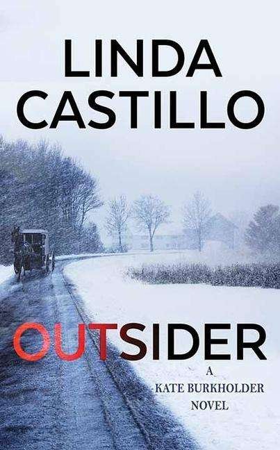Cover for Linda Castillo · Outsider A Kate Burkholder Novel (Innbunden bok) (2021)