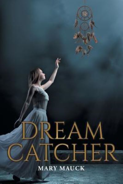 Cover for Mary Mauck · Dream Catcher (Paperback Book) (2019)