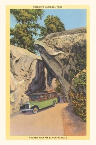 Cover for Found Image Press · Vintage Journal Arched Rock, el Portal Road, Yosemite (Book) (2022)